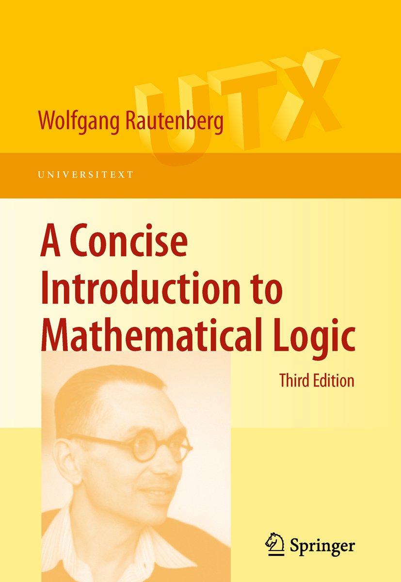 A Concise Introduction to Mathematical Logic (Universitext)