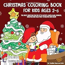 Christmas Coloring Book for Kids Ages 2-6: The great Christmas Fun for Little Artists. Santa Claus, Reindeer, Snowmen and much more to discover and color! - For Toddlers, Boys and Girls