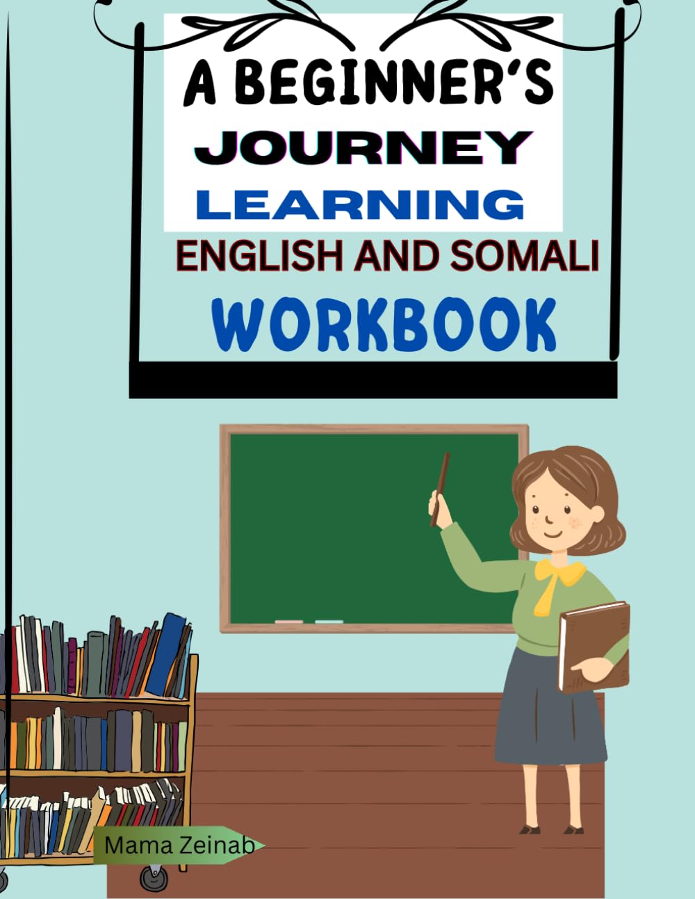 A beginner journey learning English and Somali workbook