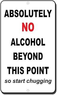 Absolutely No Alcohol Beyond This Point So Start Chugging Novelty SignVinyl Sticker Decal 8