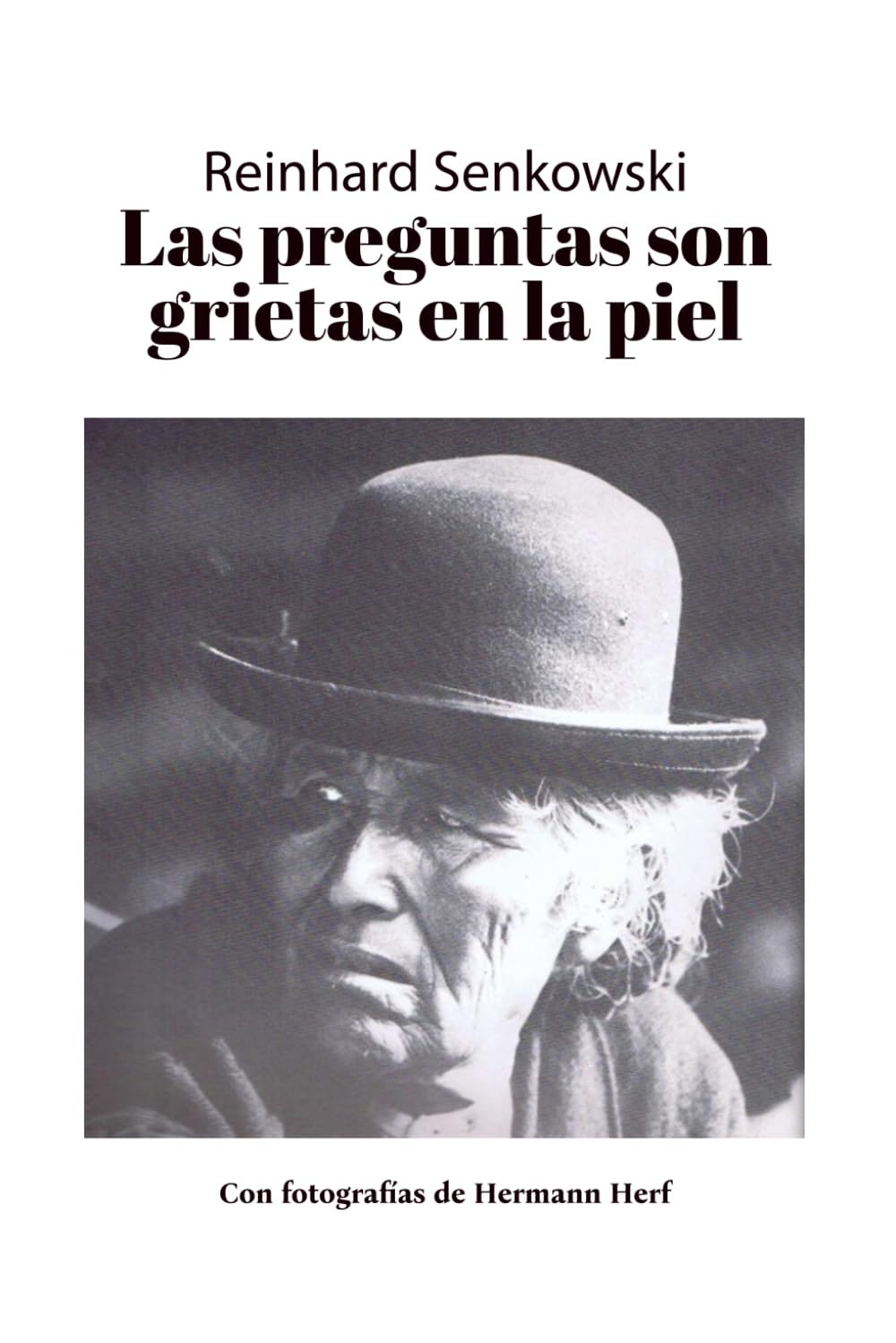 Las preguntas son grietas en la piel