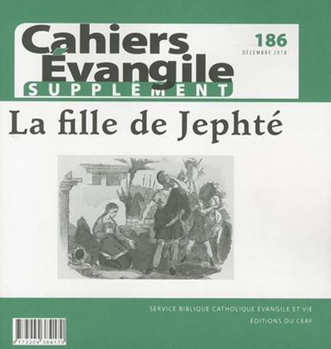 Cahiers Evangile - numéro 186 La fille de Jephté -supplément-