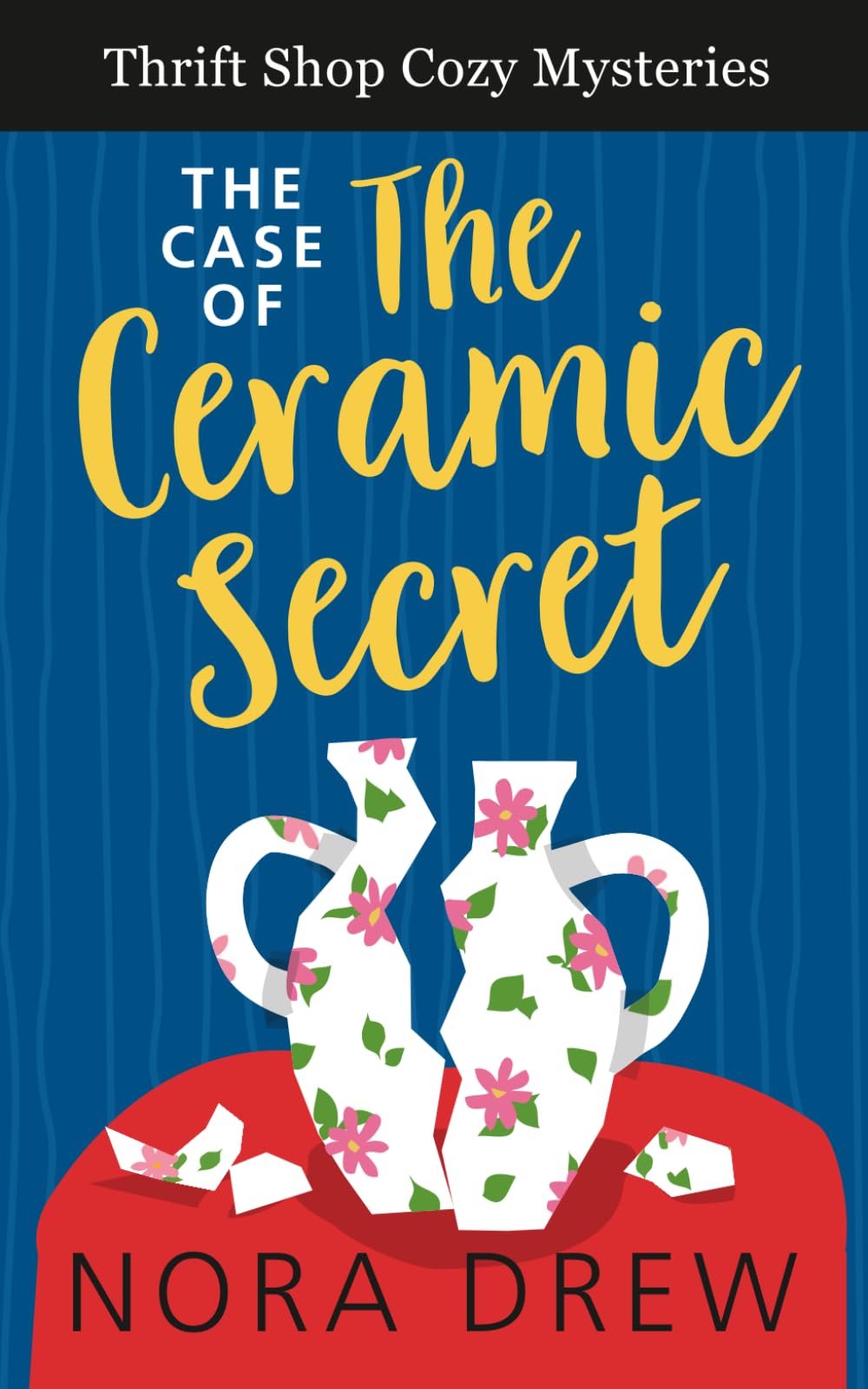 The Case of The Ceramic Secret: Thrift Shop Cozy Mysteries