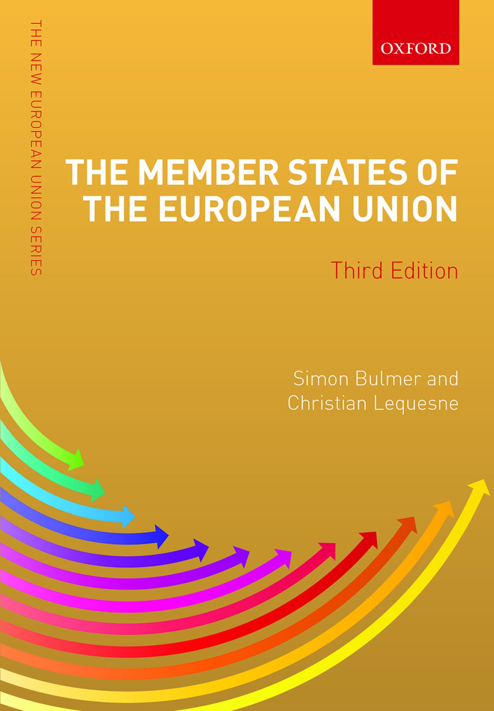 THE MEMBER STATES OF THE EUROPEAN UNION (New European Union Series)