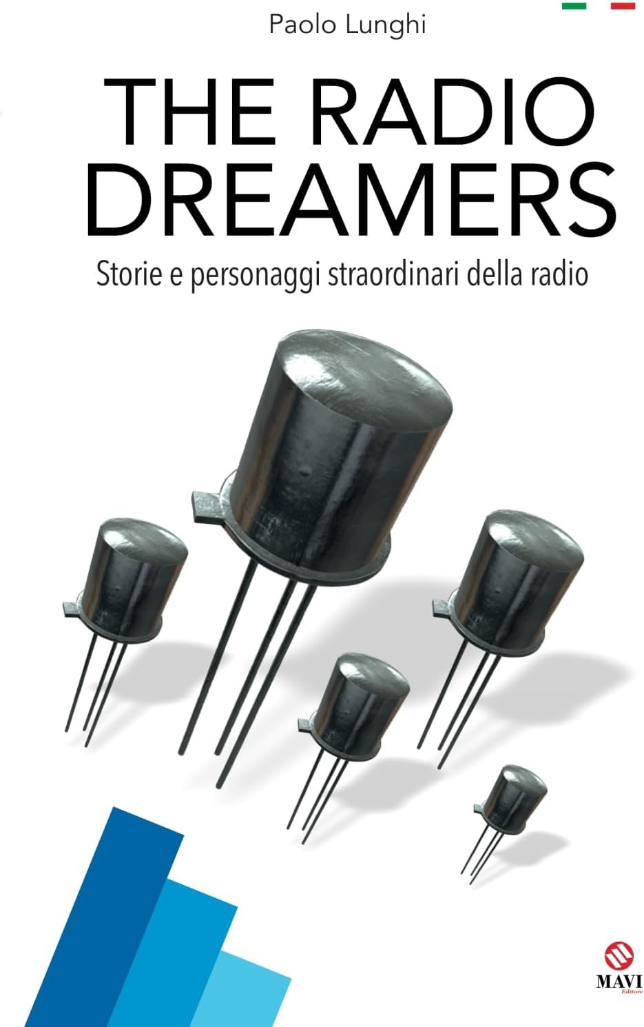 The Radio Dreamers: Storie e personaggi straordinari della radio