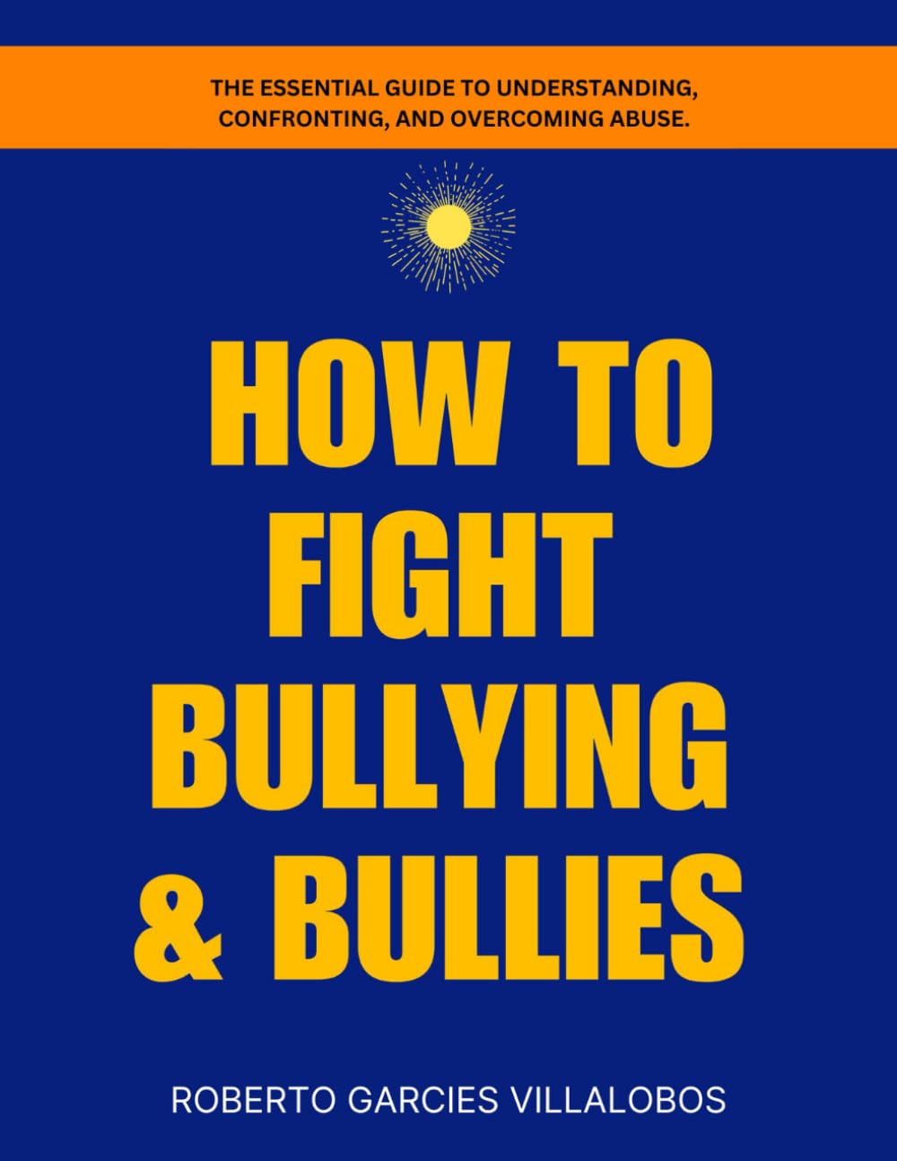 How to Fight Bullying & Bullies