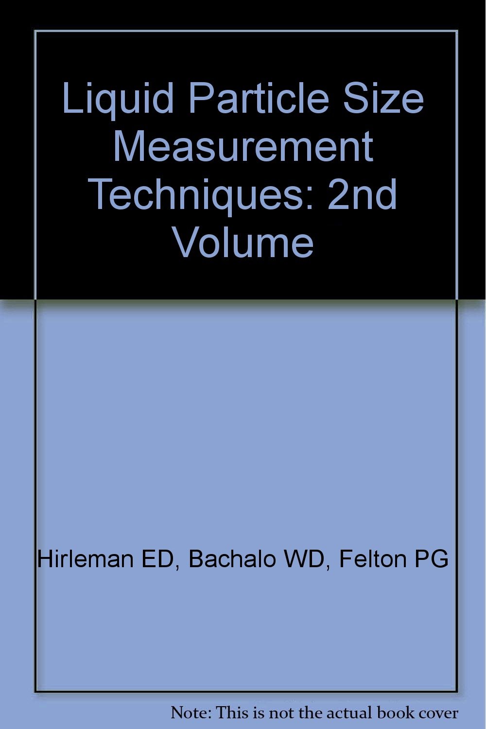 Liquid Particle Size Measurement Techniques 2nd Volume Bachalo WD