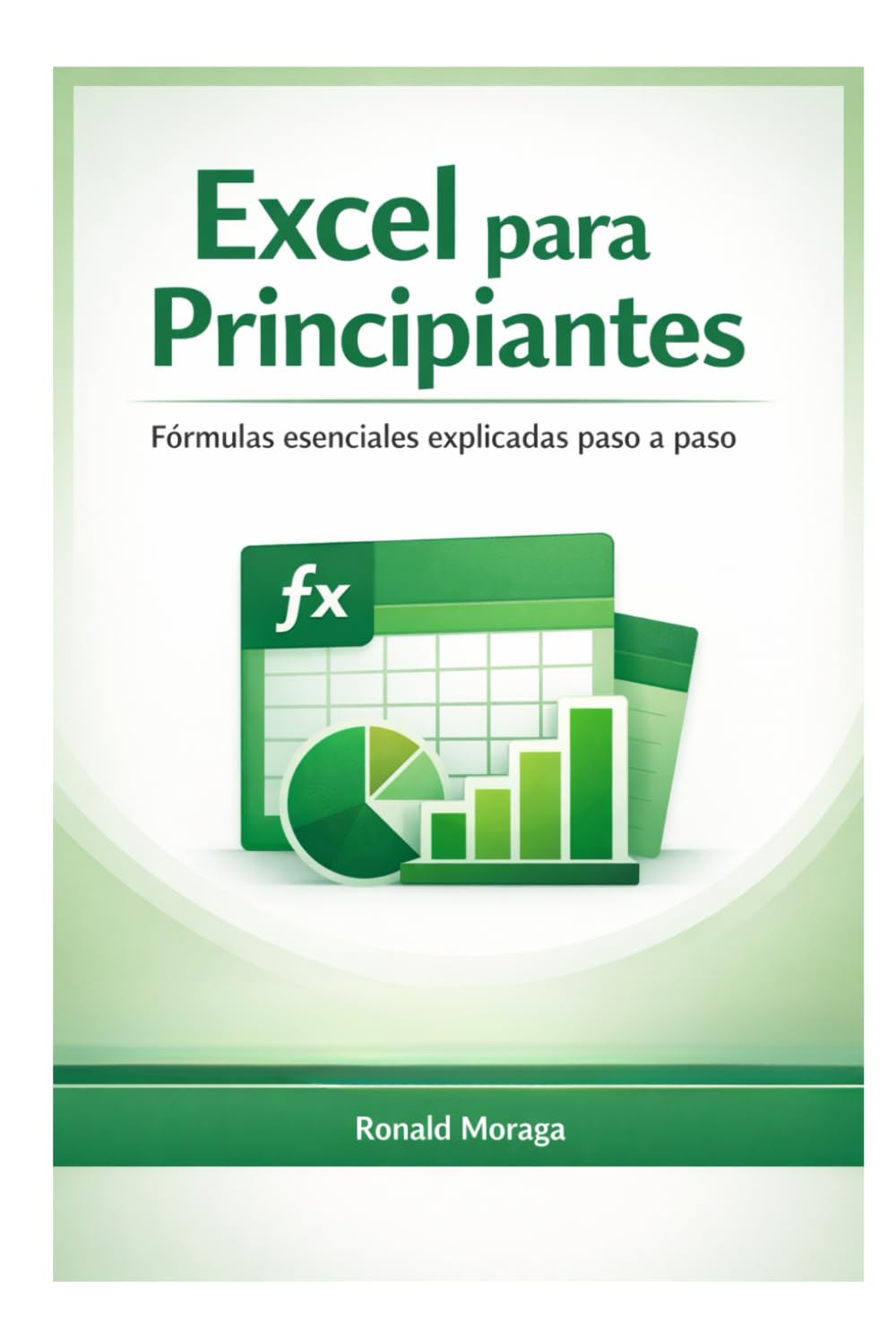 Excel para Principiantes: Fórmulas esenciales explicadas paso a paso