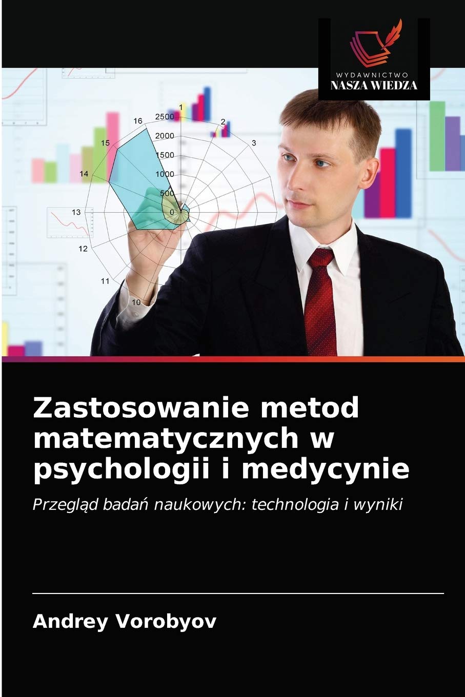 Zastosowanie metod matematycznych w psychologii i medycynie: Przegl¿d bada¿ naukowych: technologia i wyniki