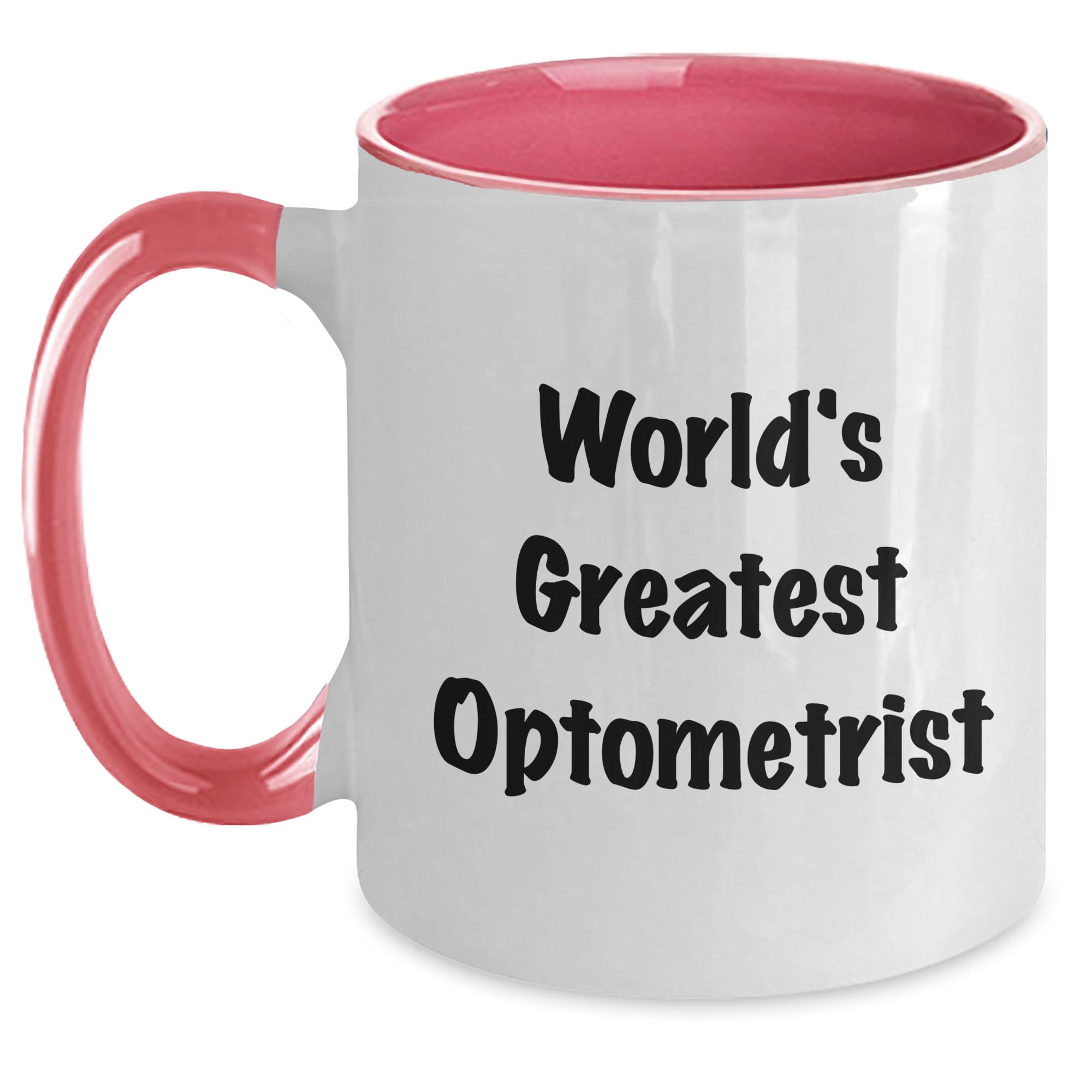 Optometrist Unique Gifts - "World's Greatest Optometrist" Two Tone Coffee Mug (11oz) - Fun — funny ceramic mug from ShopProudGifts