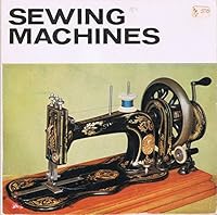 Sewing Machines (Illustrated Booklet) 0112900909 Book Cover
