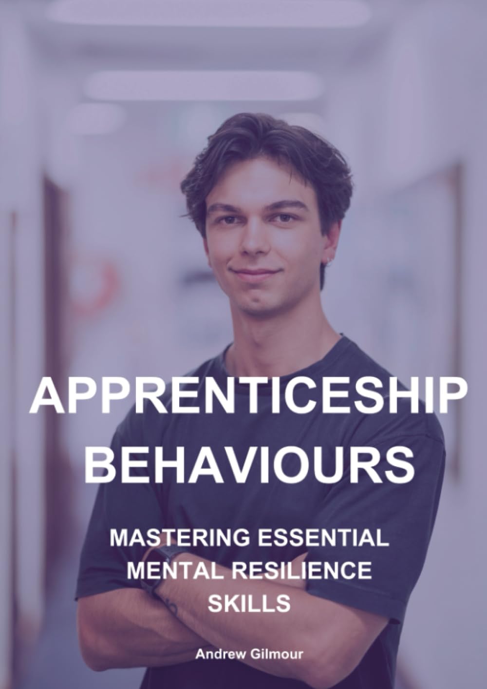 Apprenticeship Behaviours: Mastering Essential Mental Resilience Skills