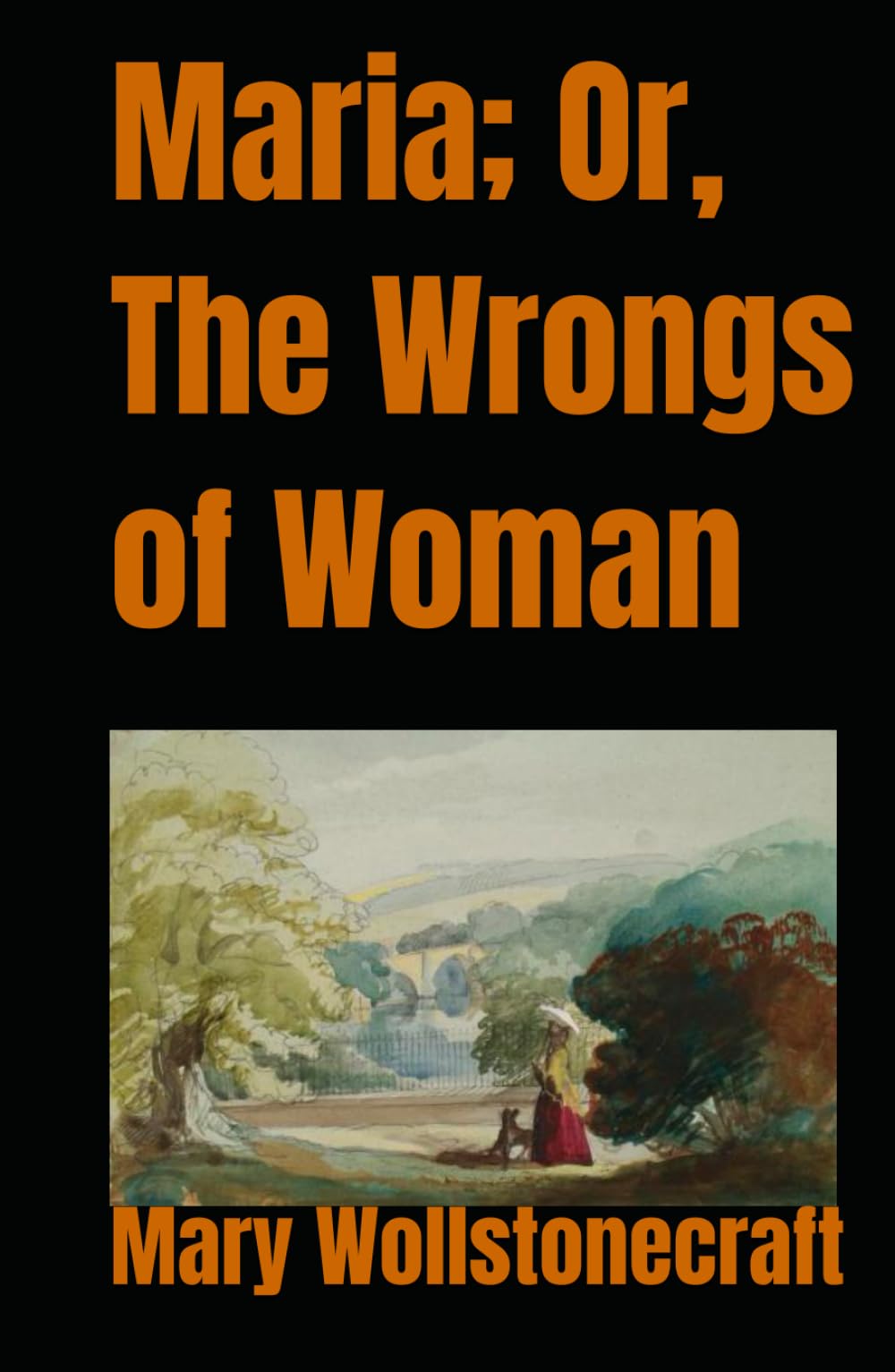 Maria; Or, The Wrongs of Woman