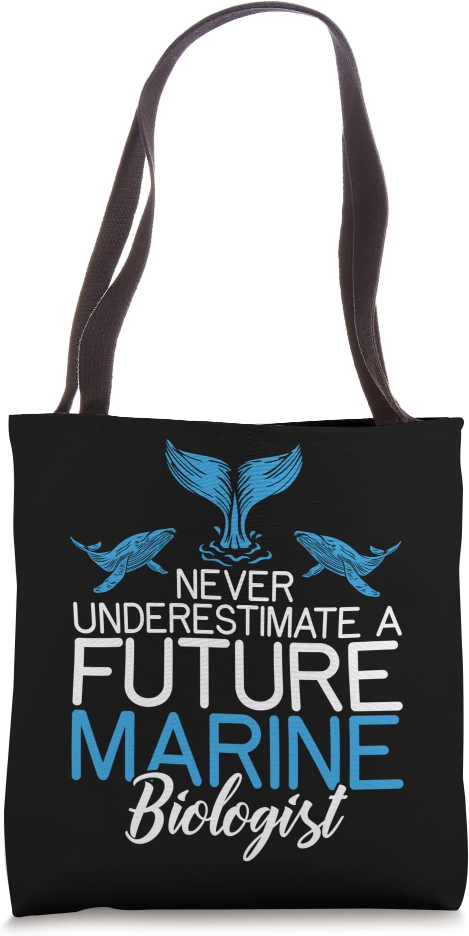Marine Biology Science Oceanography Ecology Co.Never Underestimate A Future Marine Biologist Ocean Sea Tote Bag
