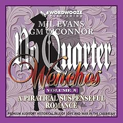 No Quarter: Wenches - Volume 5: A Piratical Suspenseful Romance Audiolibro Por MJL Evans, GM O'Connor arte de portada