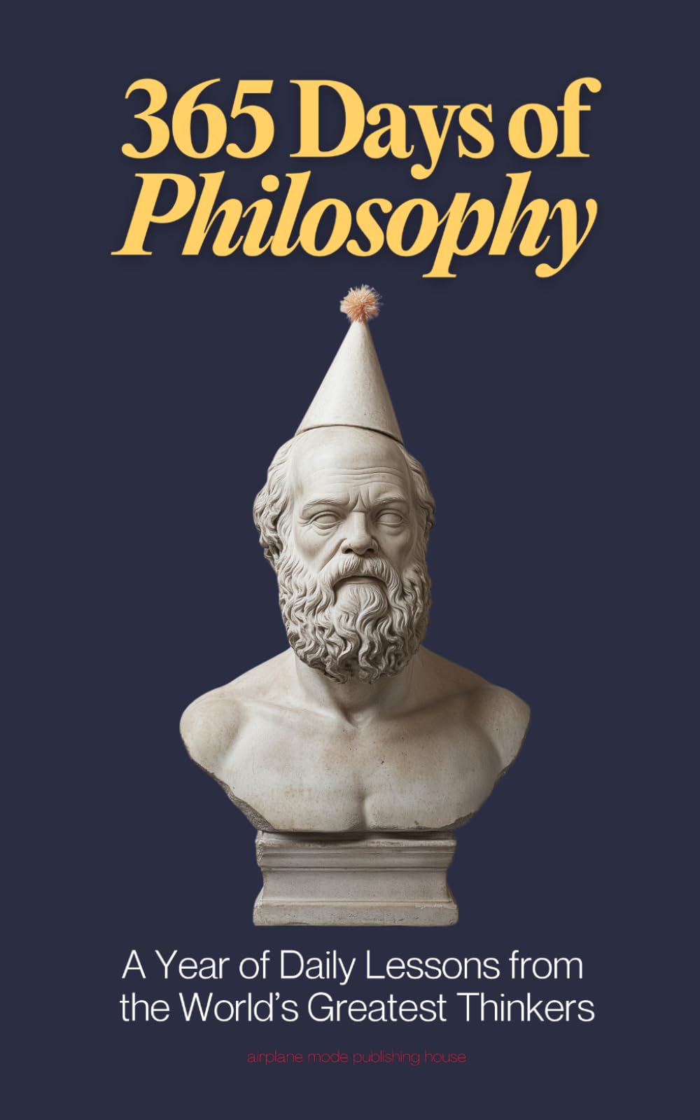 365 Days of Philosophy: A Year of Daily Lessons from the World’s Greatest Thinkers, from Socrates to Sartre — 130+ Philosophers on Life, Ethics, ... and More (The Everyday 365 Books)