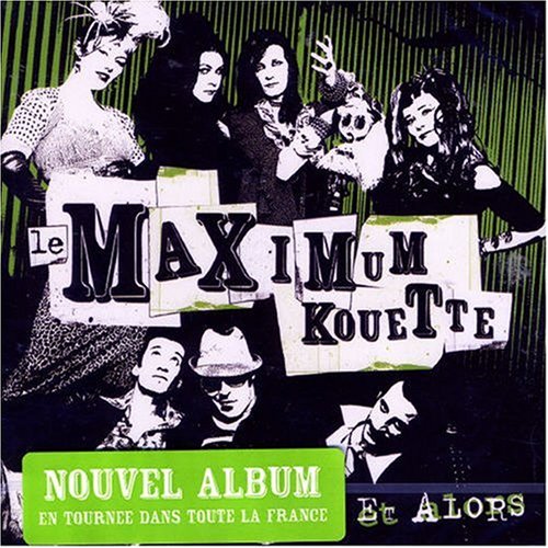 Et Alors [Audio CD] Maximum Kouette