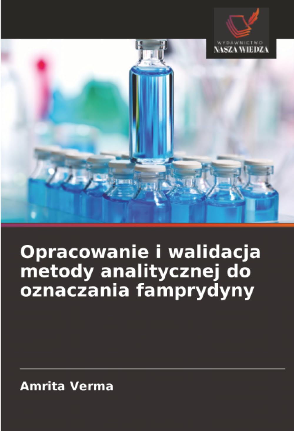 Opracowanie i walidacja metody analitycznej do oznaczania famprydyny