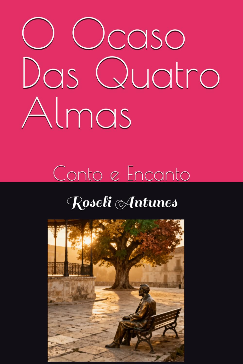 O Ocaso Das Quatro Almas: Conto e Encanto