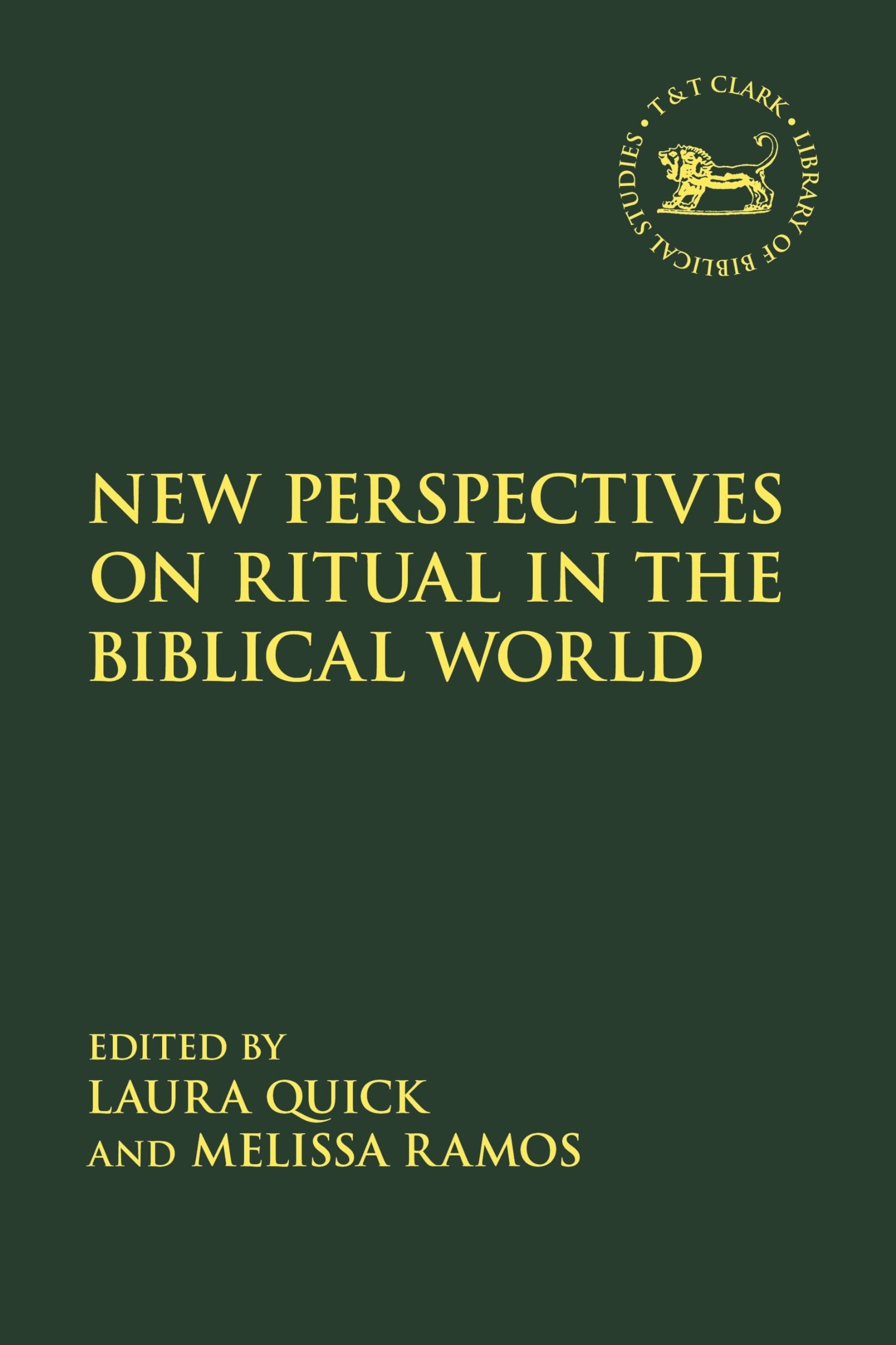 New Perspectives on Ritual in the Biblical World (The Library of Hebrew Bible/Old Testament Studies)