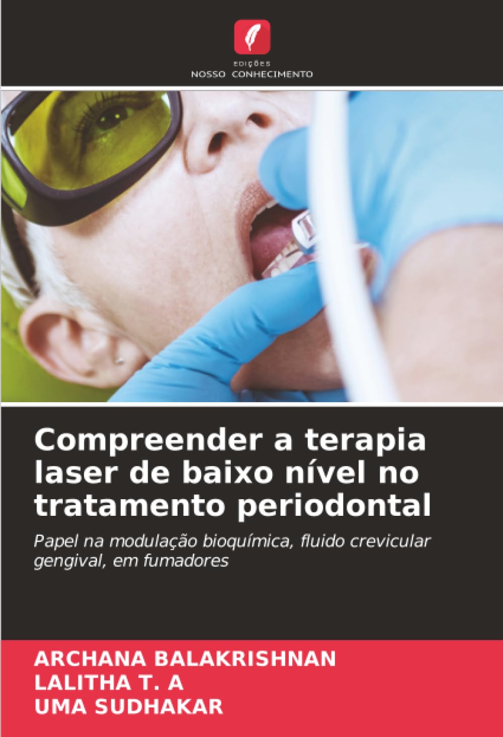 Compreender a terapia laser de baixo nível no tratamento periodontal: Papel na modulação bioquímica, fluido crevicular gengival, em fumadores