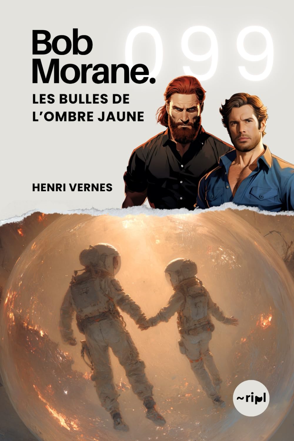 Bob Morane - Les Bulles de l’Ombre Jaune: Tome 099: 99 (Saga Bob Morane : Voyages, Récits et Aventures)