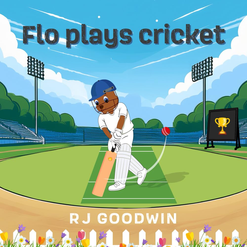 Flo Plays Cricket (Bo and Flo's Sporting Adventures)