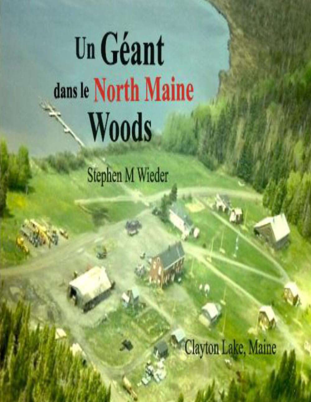 Un Géant dans les North Maine Woods