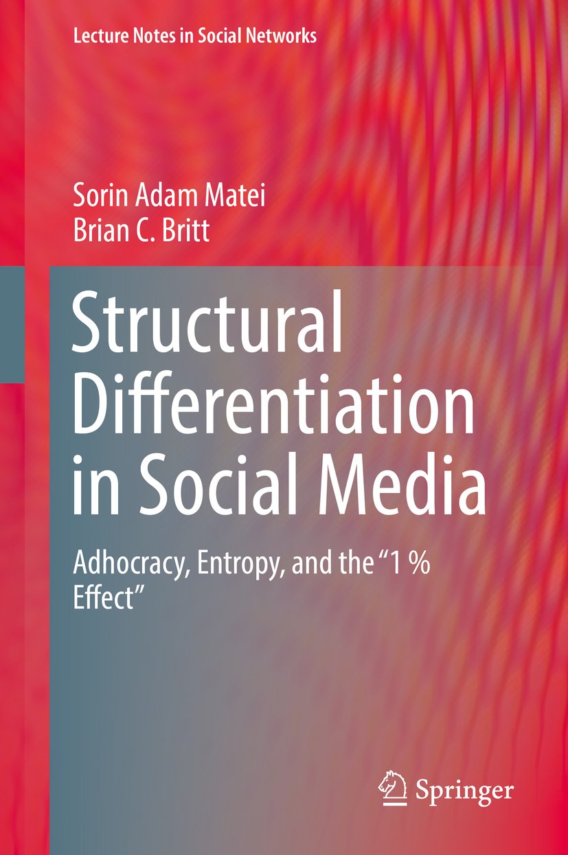 Structural Differentiation in Social Media: Adhocracy, Entropy, and the "1 % Effect" (Lecture Notes in Social Networks)