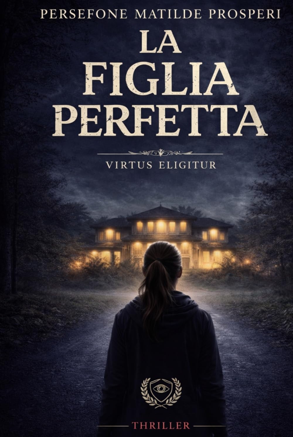 La figlia perfetta. Virtus eligitur: CUSTODES II