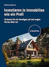 Investieren in Immobilien wie ein Profi: So bauen 