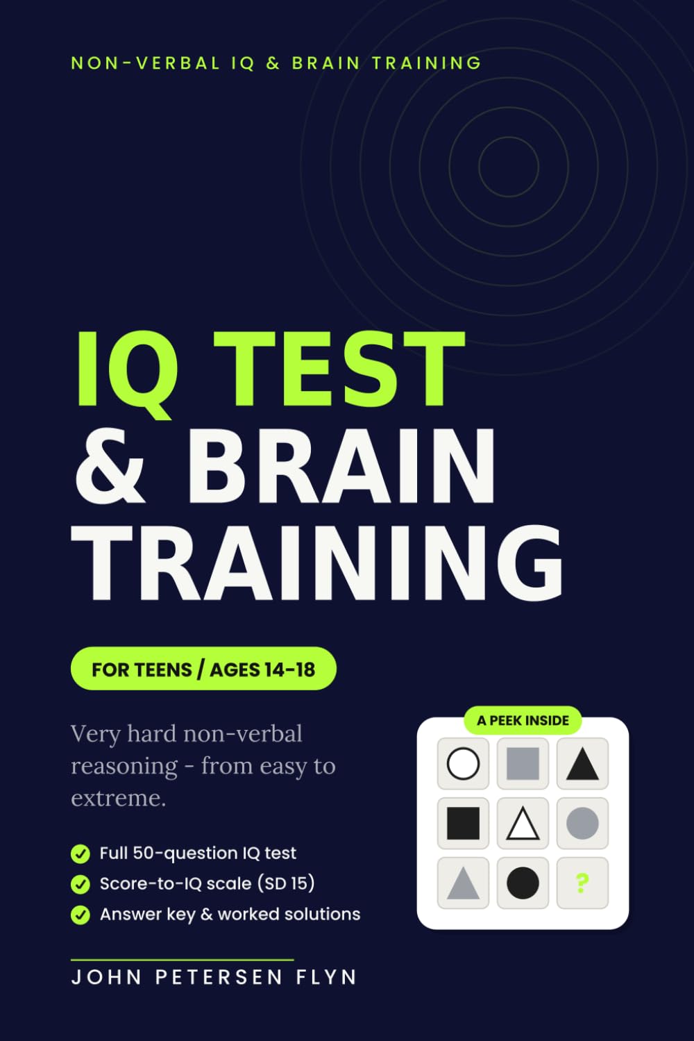 GENIUS LEVEL Logic Puzzles & a Full IQ Test: Non-verbal reasoning for ages 14–18 (IQ TESTS AND GAMES)