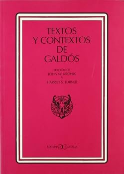 Textos Y Contextos De Galdós: Actas Del Simposio Centenario De Fortunata Y Jacinta