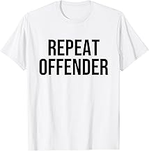 Repeat Offender T-Shirt