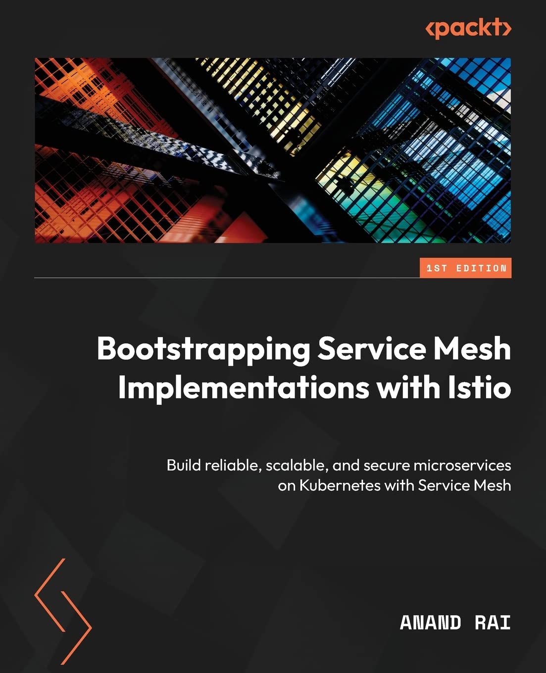 Bootstrapping Service Mesh Implementations with Istio: Build reliable, scalable, and secure microservices on Kubernetes with Service Mesh Paperback – Big Book, 21 April 2023