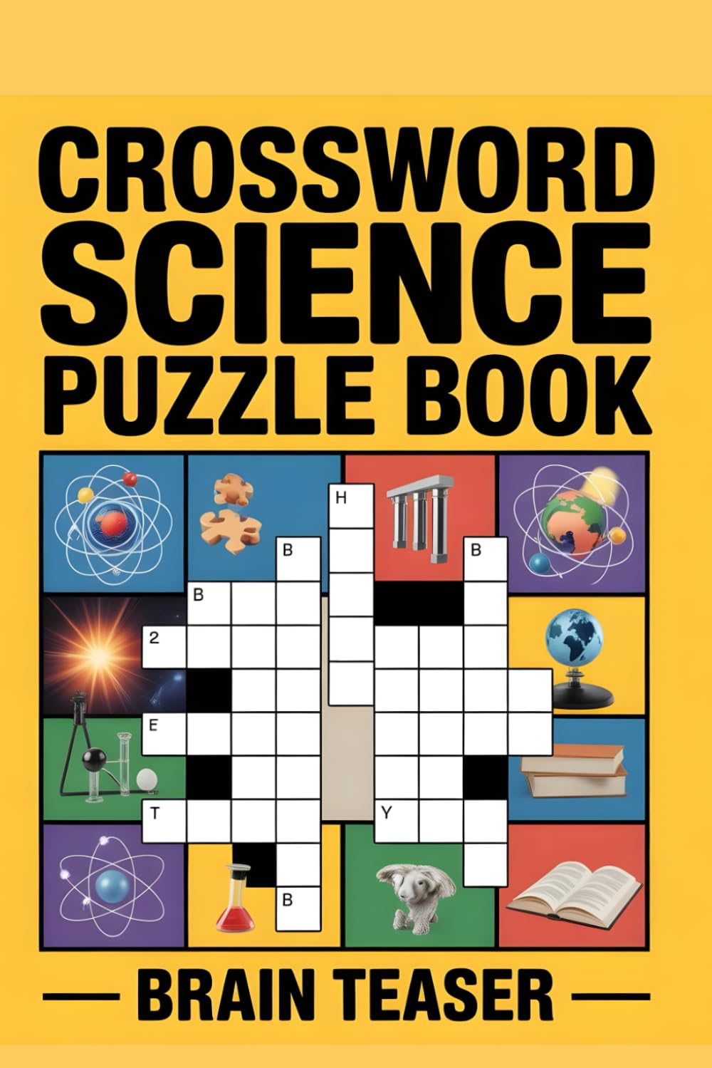 Crossword Science Puzzle Book for Adults and Students: Brain-Boosting Game for College Students, Teachers, and Curious Minds (Fun Learning Puzzles)