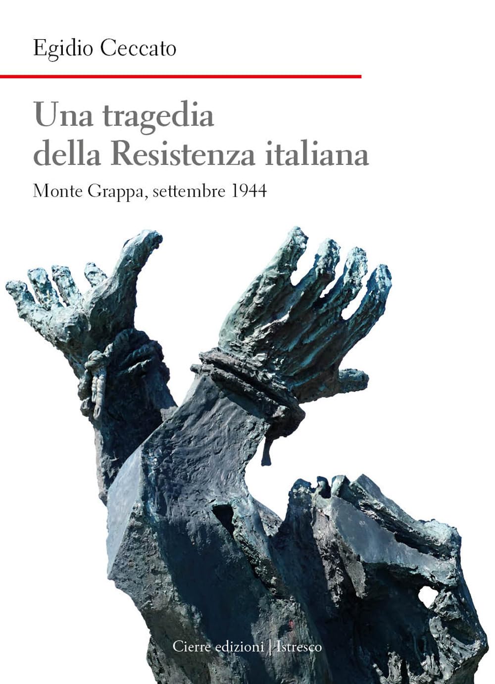 Una Tragedia Della Resistenza Italiana. Monte Grappa, Settembre 1944 - 4