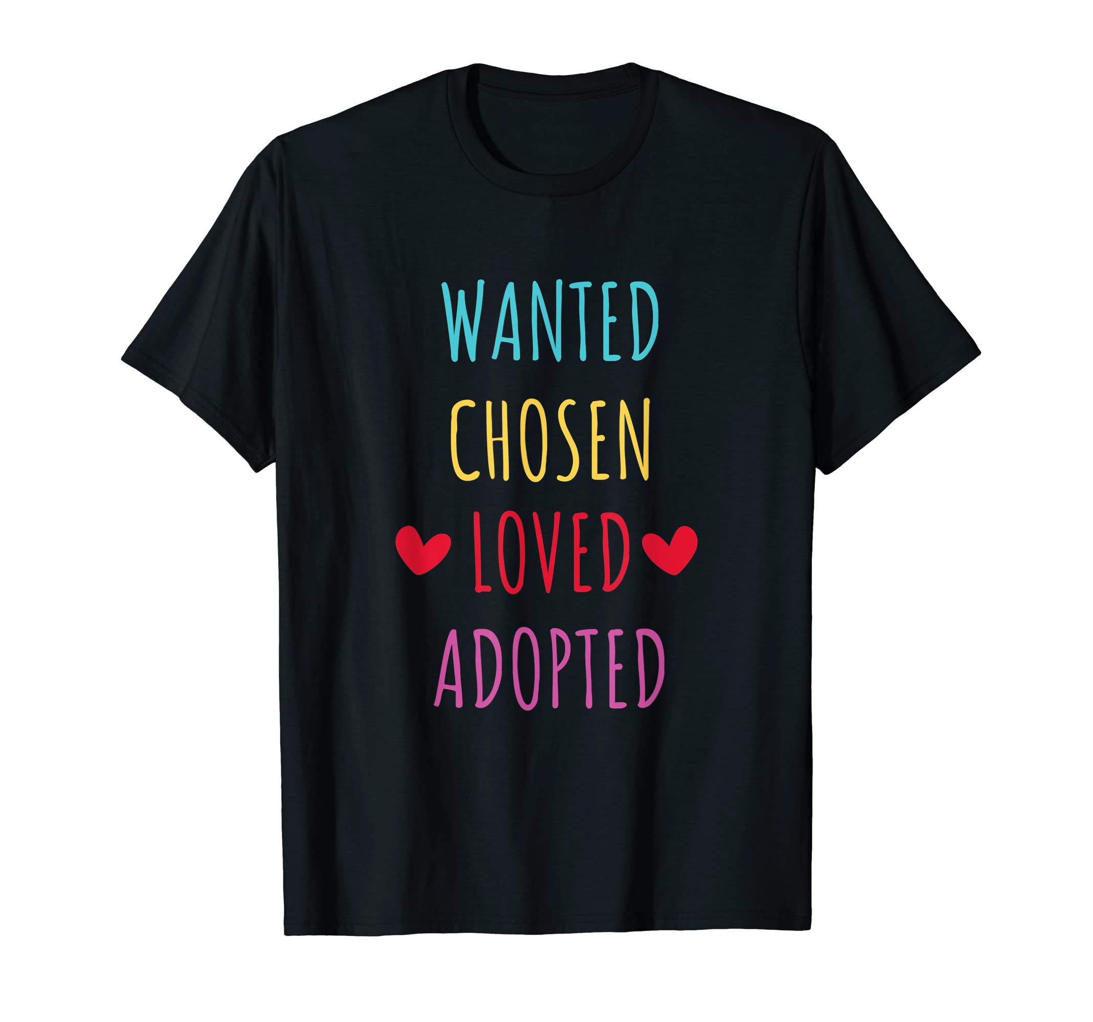 Wanted Chosen Loved Adopted T-Shirt, Black