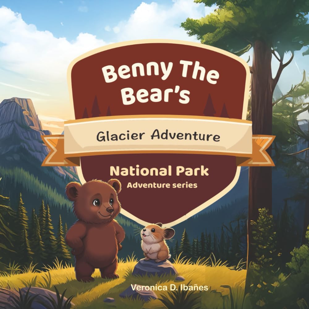 Benny the Bear’s Glacier Adventure (Parks and Pals: National Park Adventures)