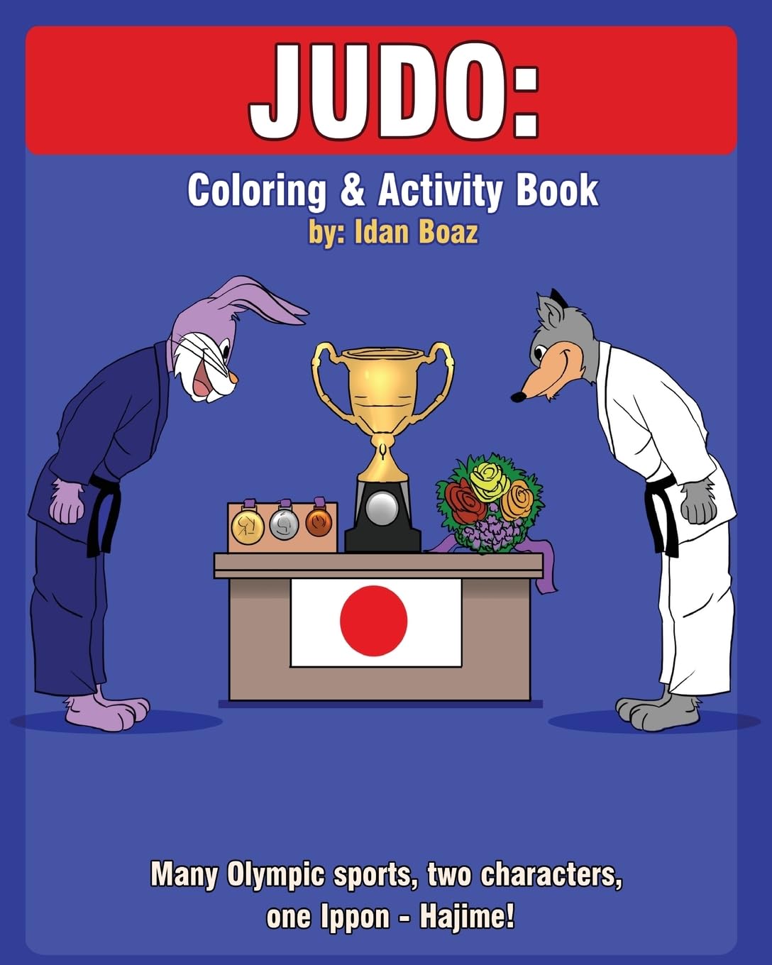 Judo: Coloring and Activity Book: Judo is one of Idan's interests. He has authored various of Coloring & Activity books which giving to children the ... acrobatic stunts", "Capoeira" etc.: Volume 3