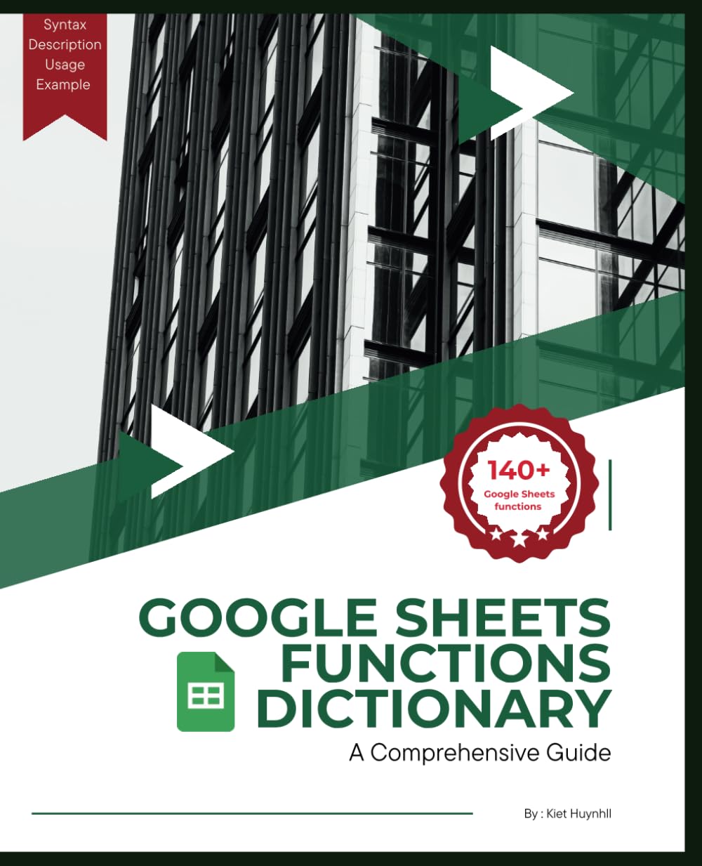 Google Sheets Functions Dictionary: A Comprehensive Guide (Google Apps for Everyone: A Beginner's Guide)