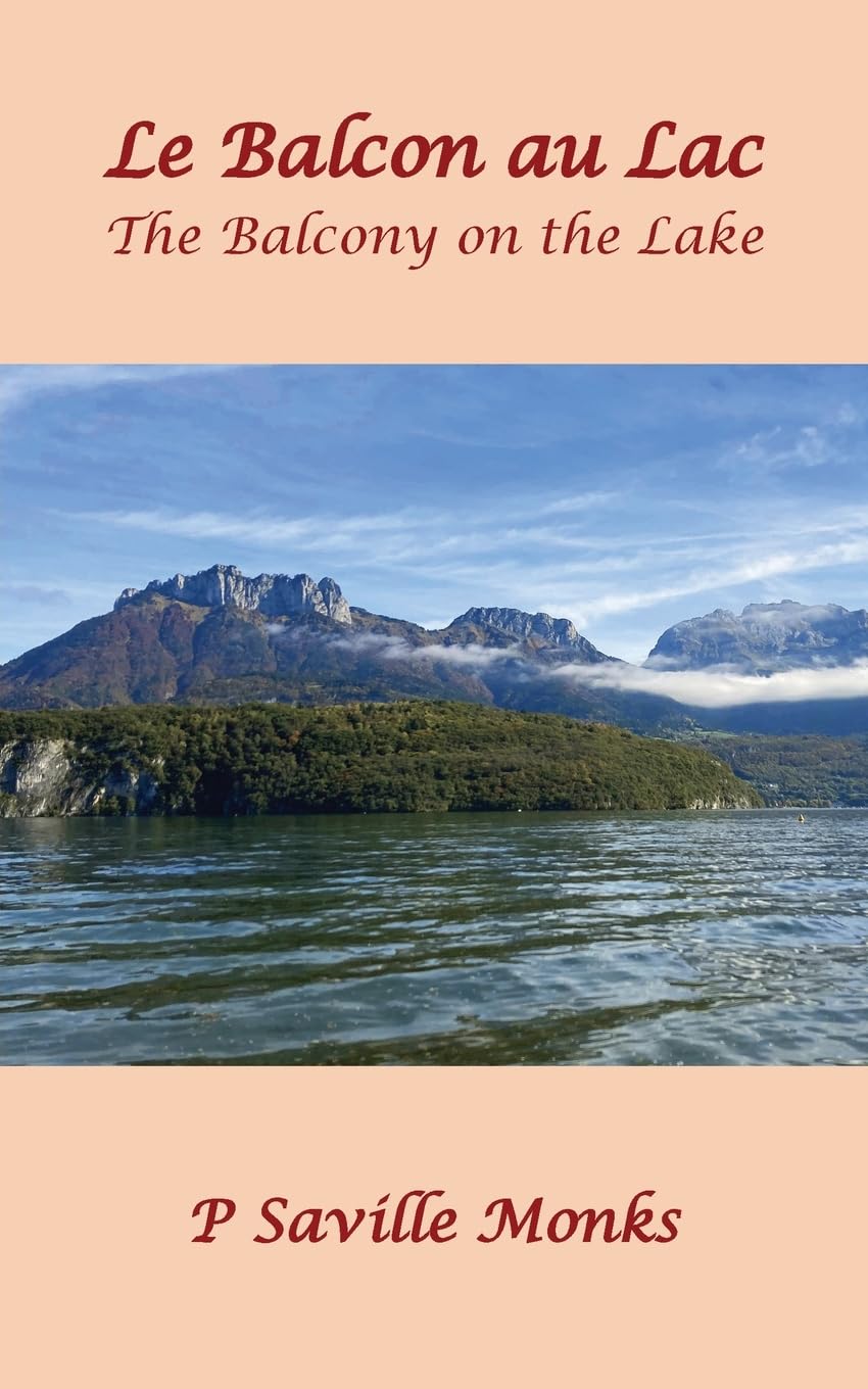 Le Balcon au Lac: The Balcony on the Lake