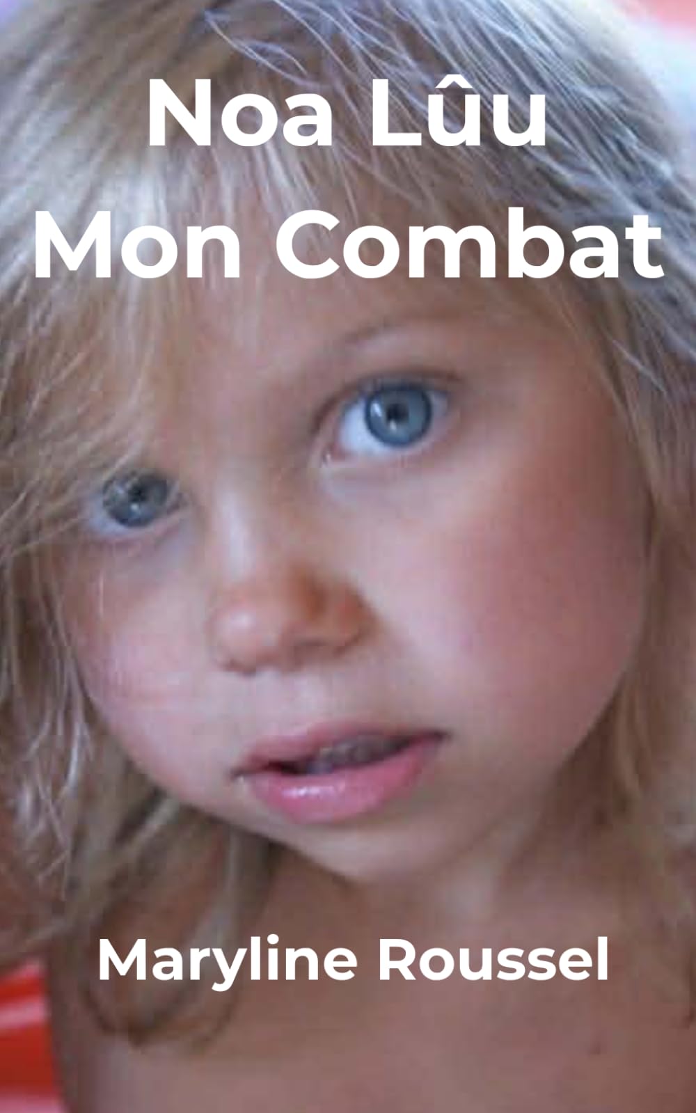 Noa Lûu Mon Combat