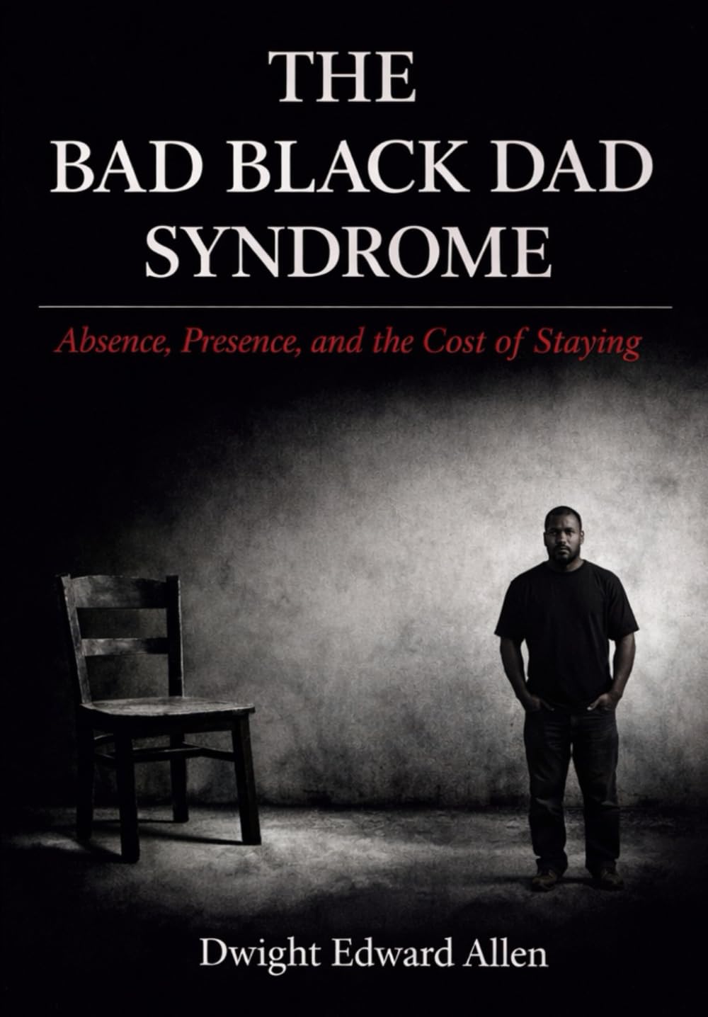 The Bad Black Dad Syndrome: Absence, Presence, and the Cost of Staying