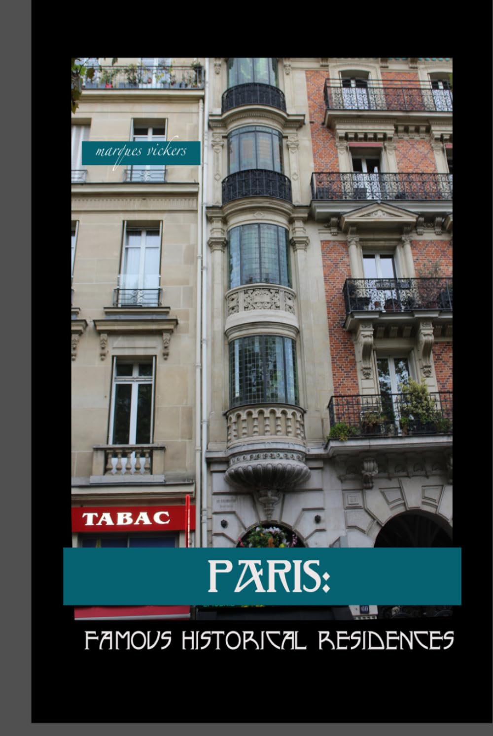 PARIS: Famous Historical Residences (American and European Architecture)