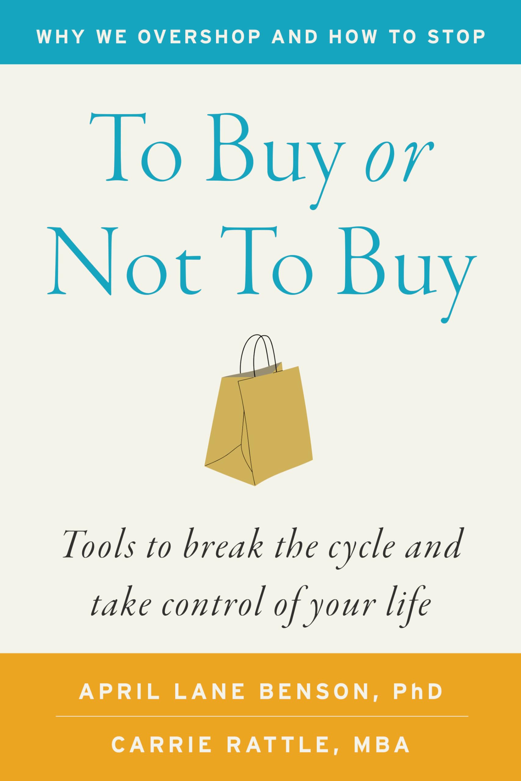 To Buy or Not to Buy: Why We Overshop and How to Stop