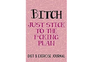 Lazy Bitch | Just Stick to the F*cking Plan | Diet & Exercise Journal