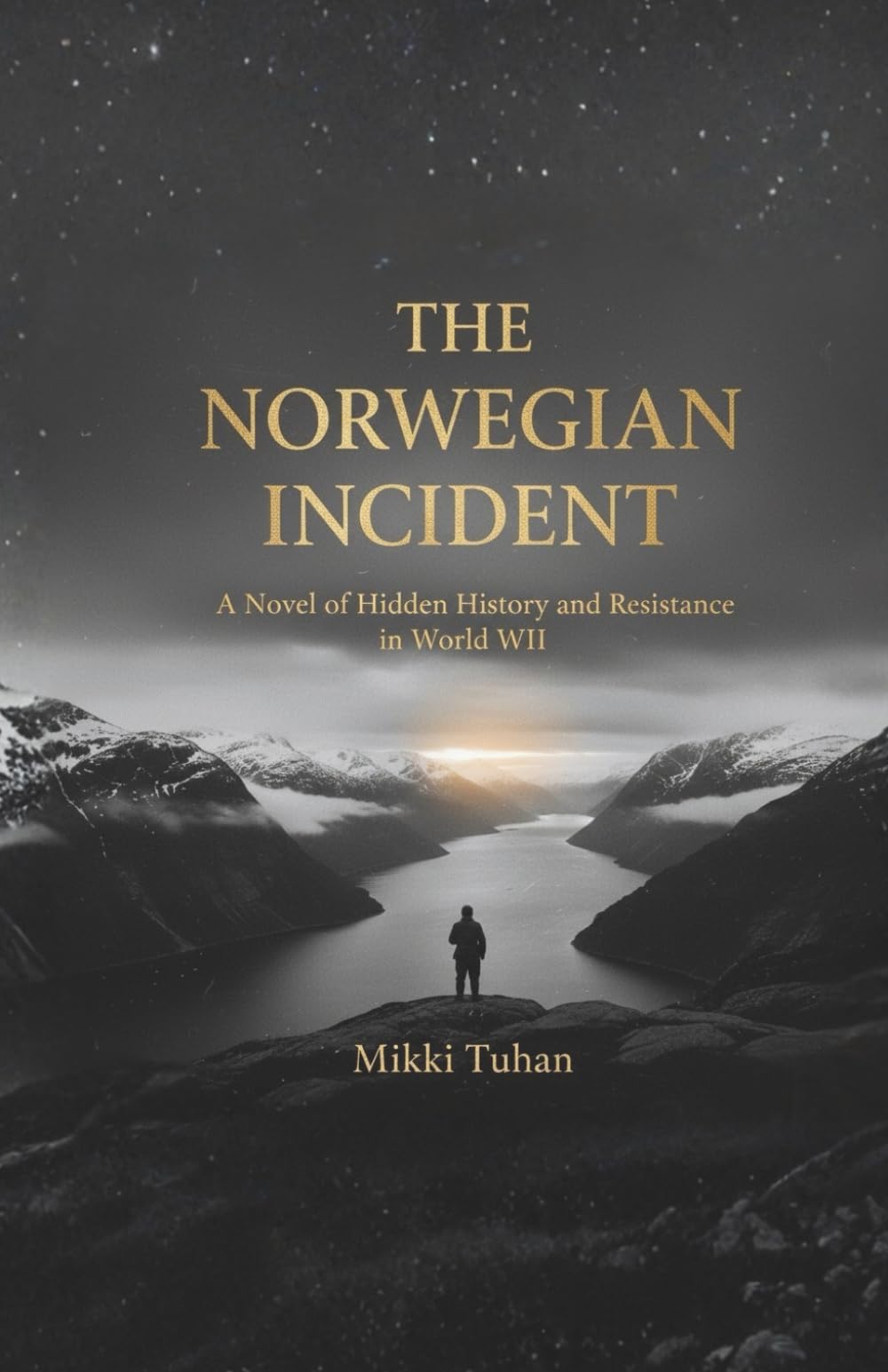 THE NORWEGIAN INCIDENT: A Novel of Hidden History and Resistance in World War II (Historical Fiction)