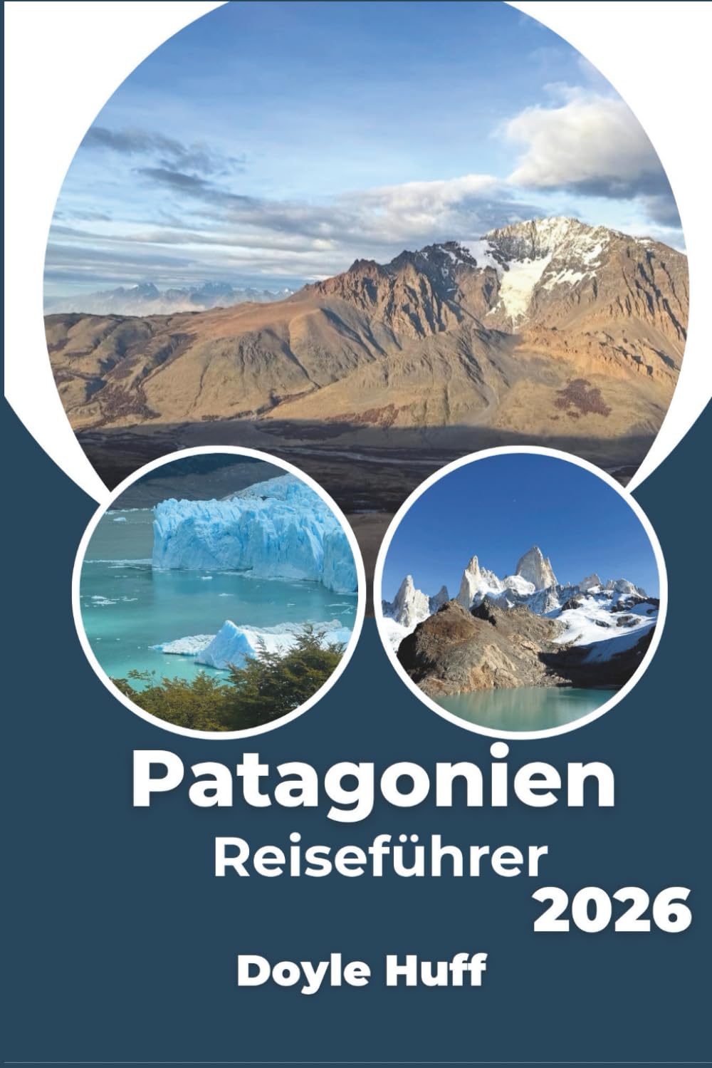 Patagonien Reiseführer 2026: Erkunden Sie Gletscher, abgelegene Pfade und windgepeitschte Gipfel wie ein Einheimischer