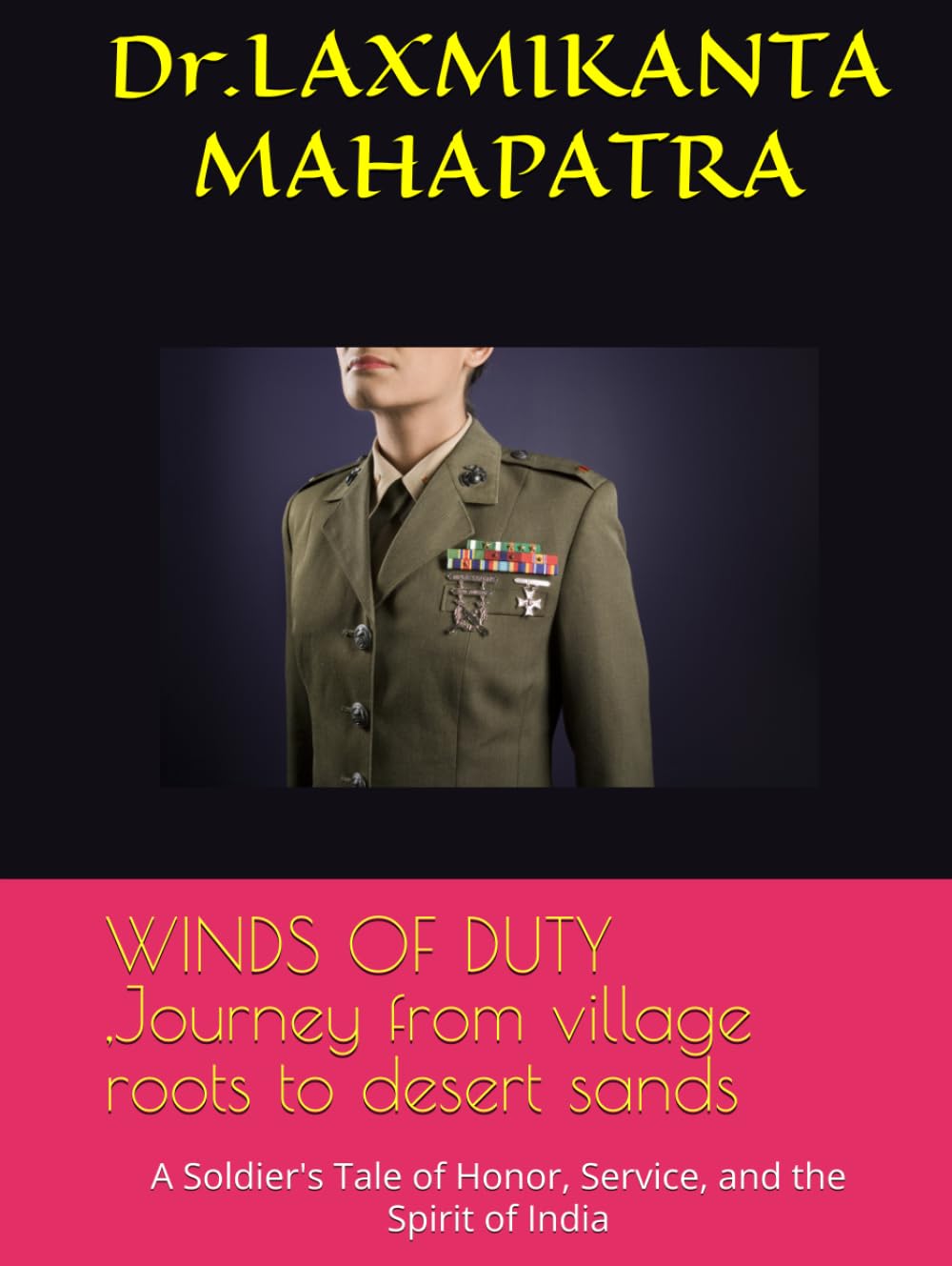 WINDS OF DUTY: Journey from village roots to desert sands ,A Soldier's Tale of Honor, Service, and the Spirit of India
